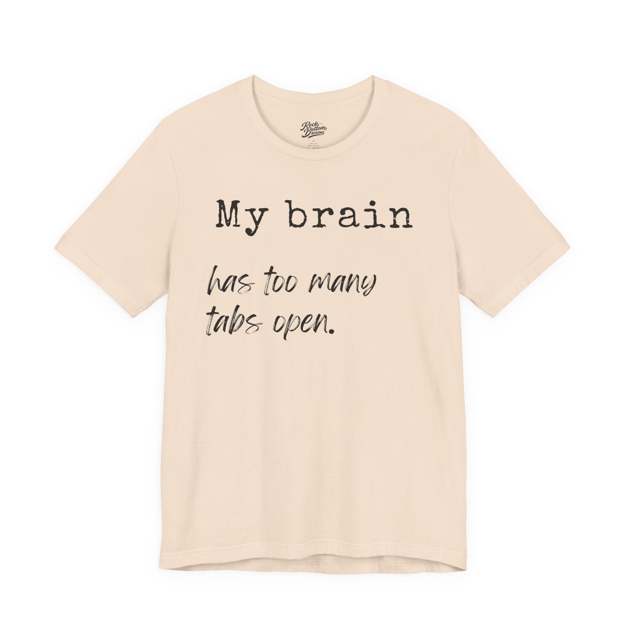 Short Sleeve Tee - My Brain has Too Many Open Tabs