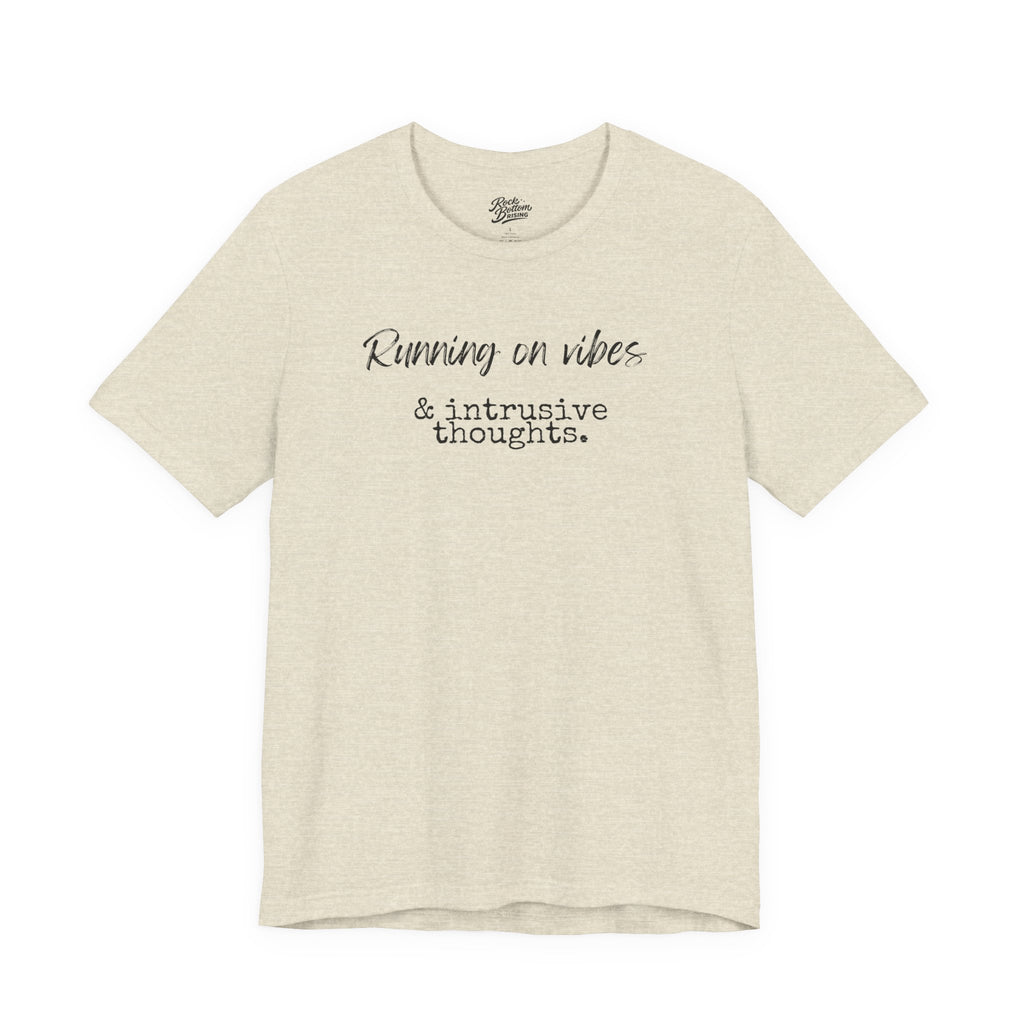Vibes & Intrusive Thoughts Tee