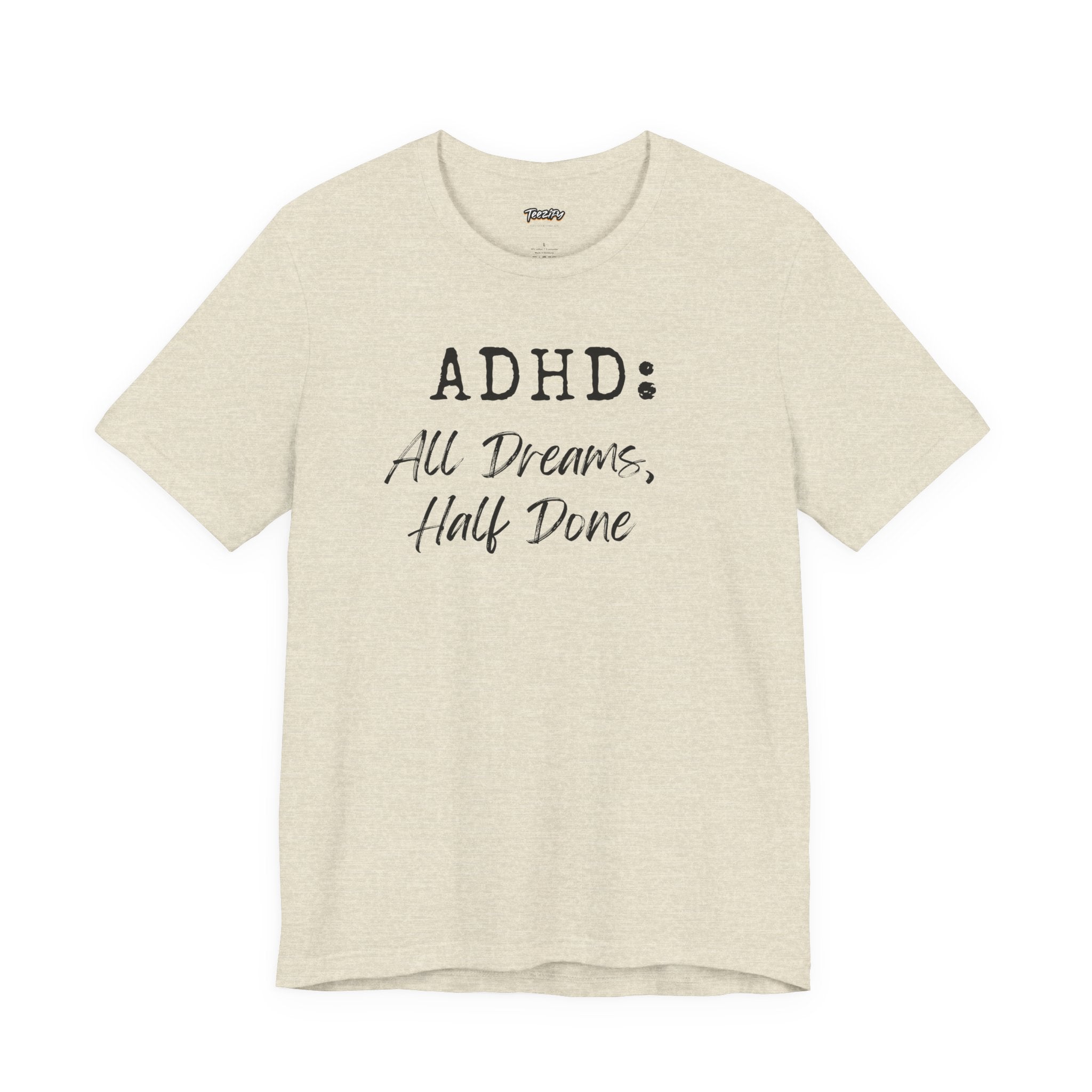 T-Shirt ADHD All Dreams Half Done Unisex Jersey