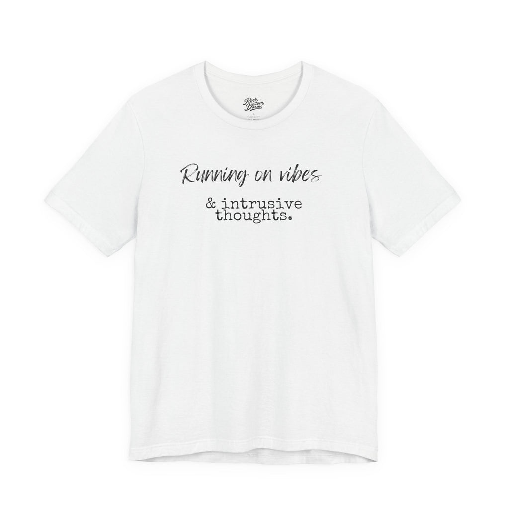 Vibes & Intrusive Thoughts Tee
