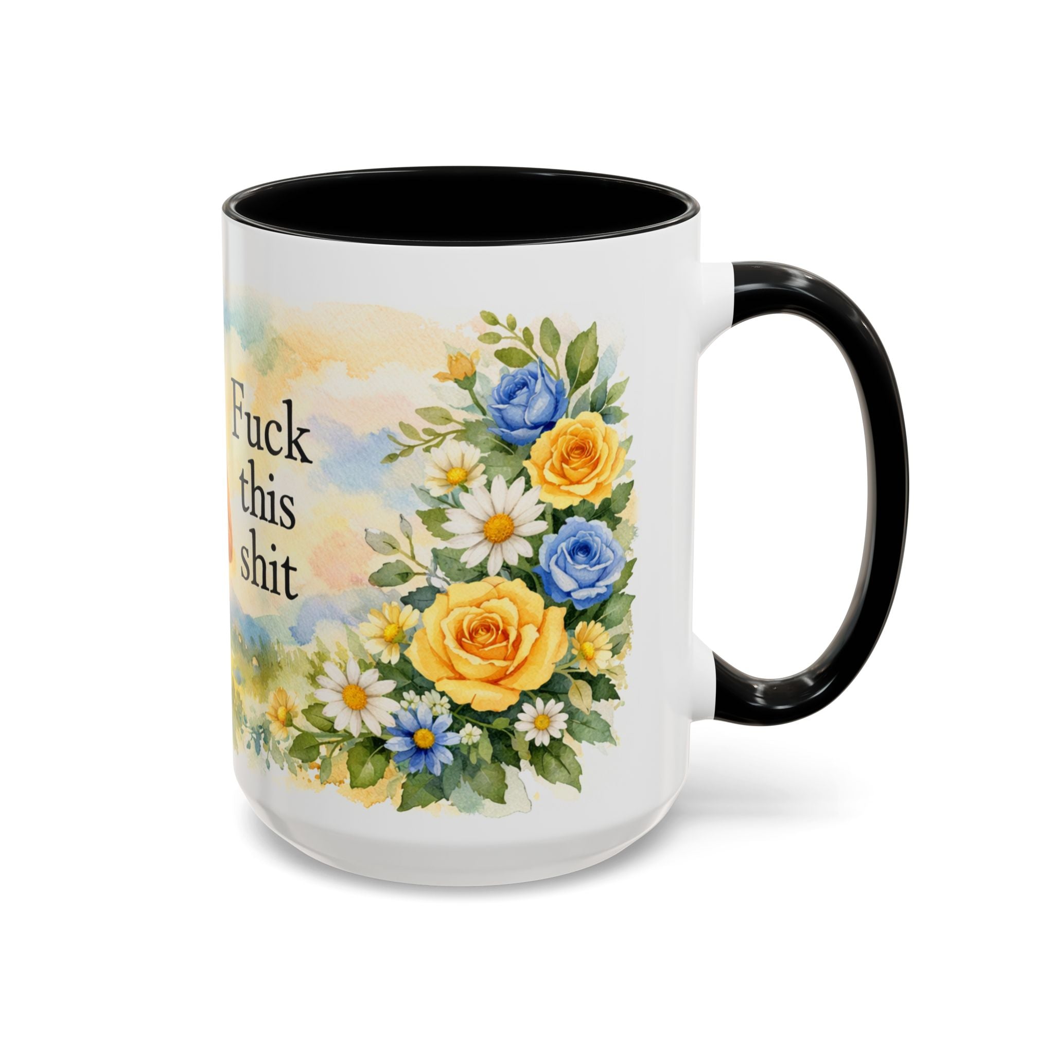Coffee Mug — Floral 'Fuck This Shit' Accent Ceramic Mug (11/15oz)