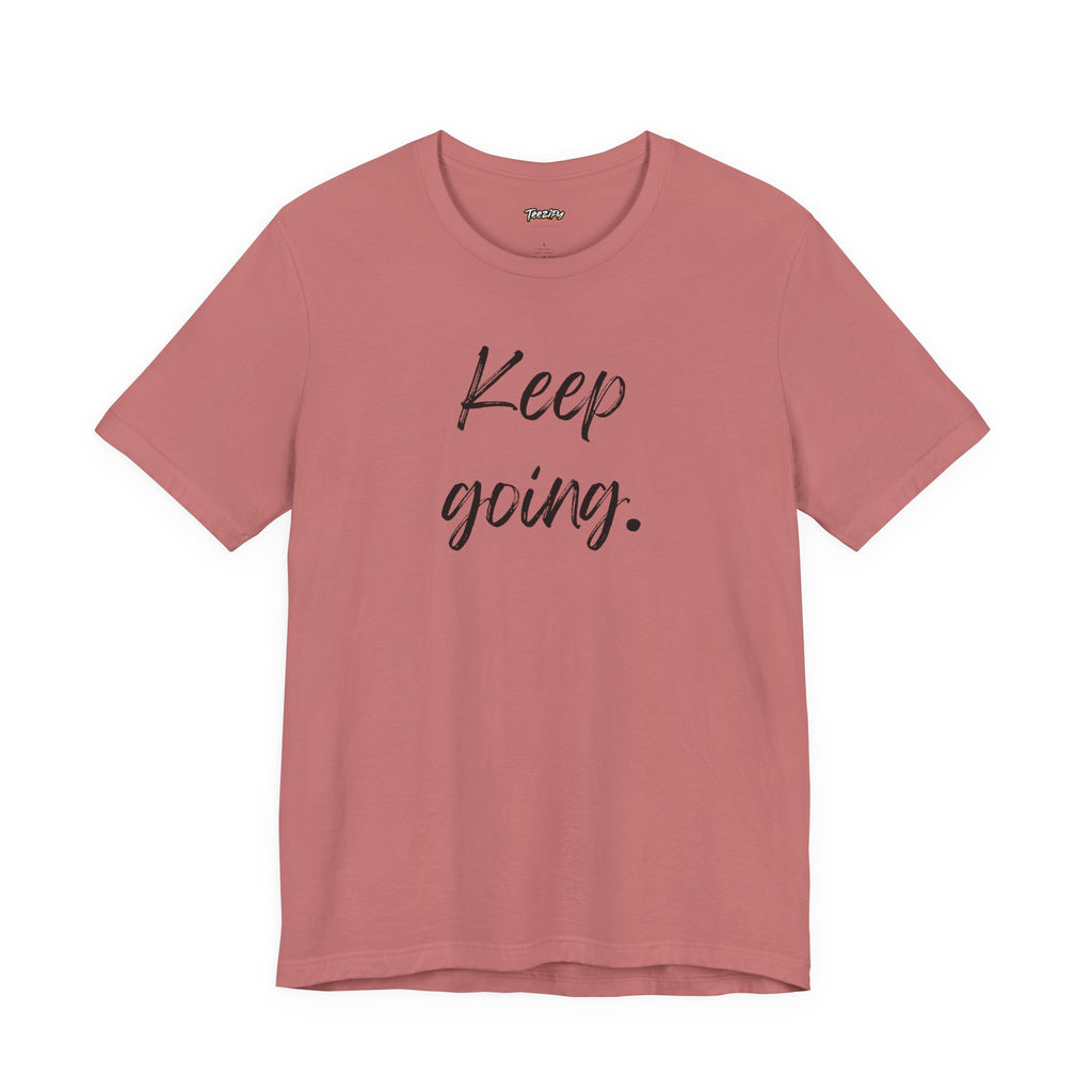 Motivational Tee - Keep Going
