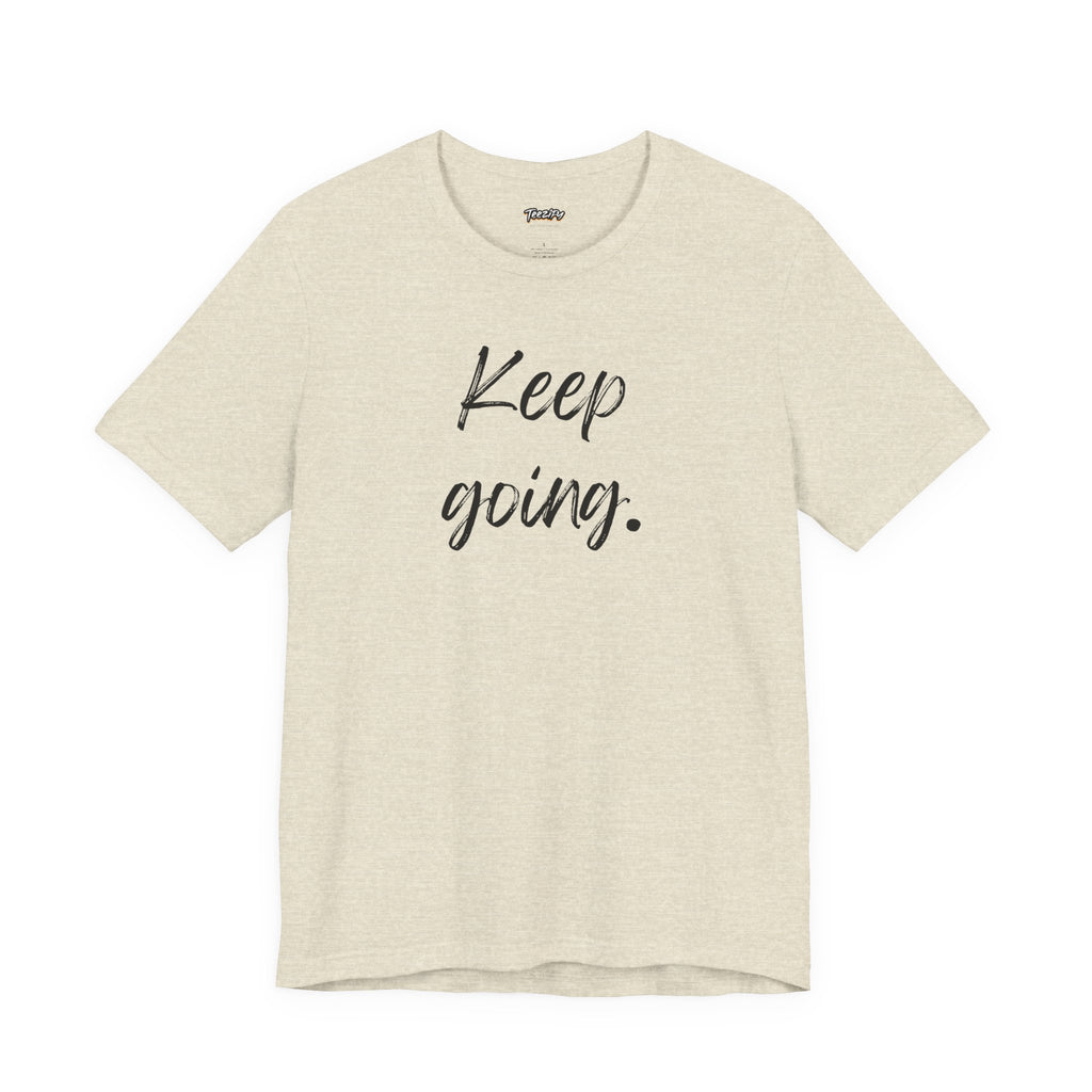 Motivational Tee - Keep Going