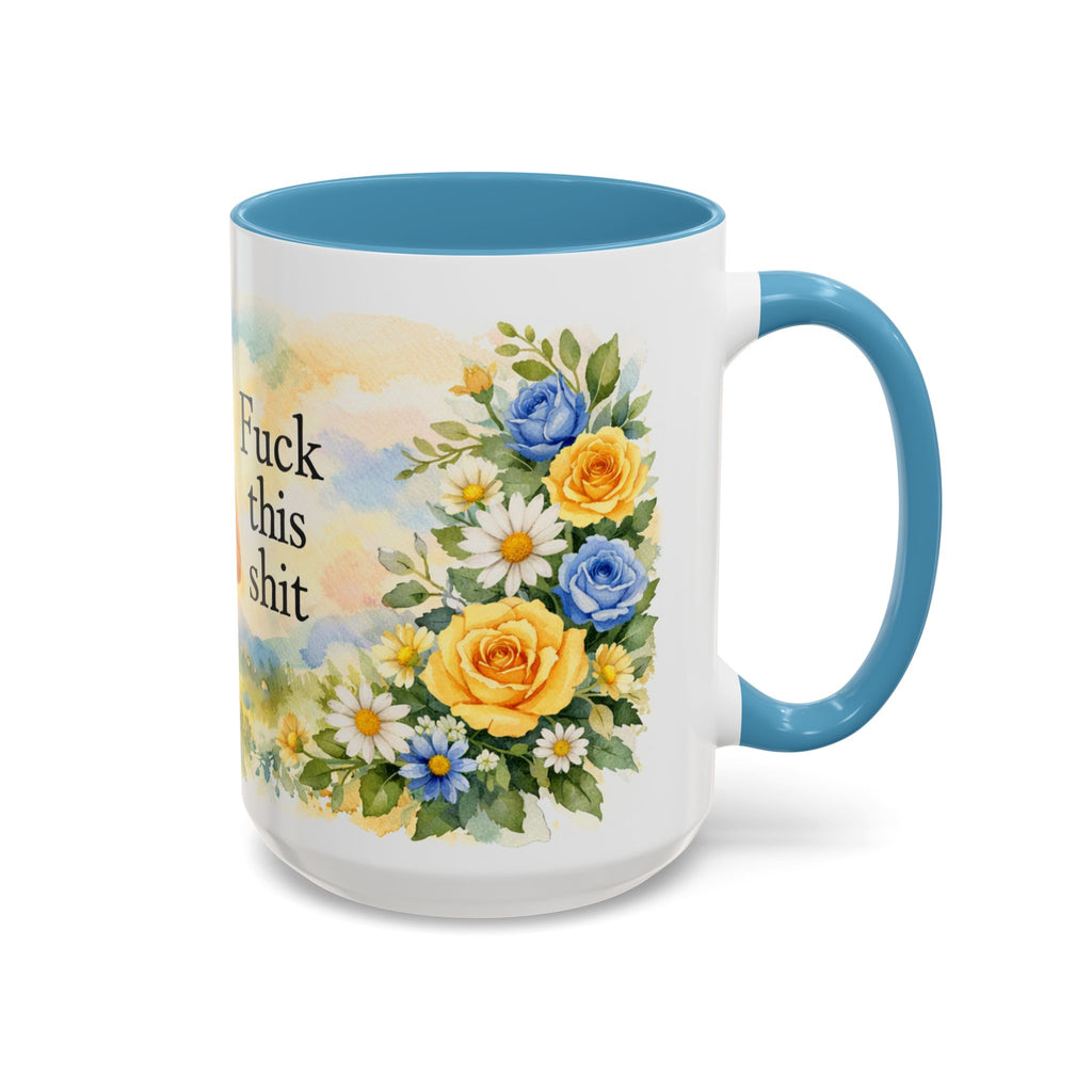 Coffee Mug — Floral 'Fuck This Shit' Accent Ceramic Mug (11/15oz)