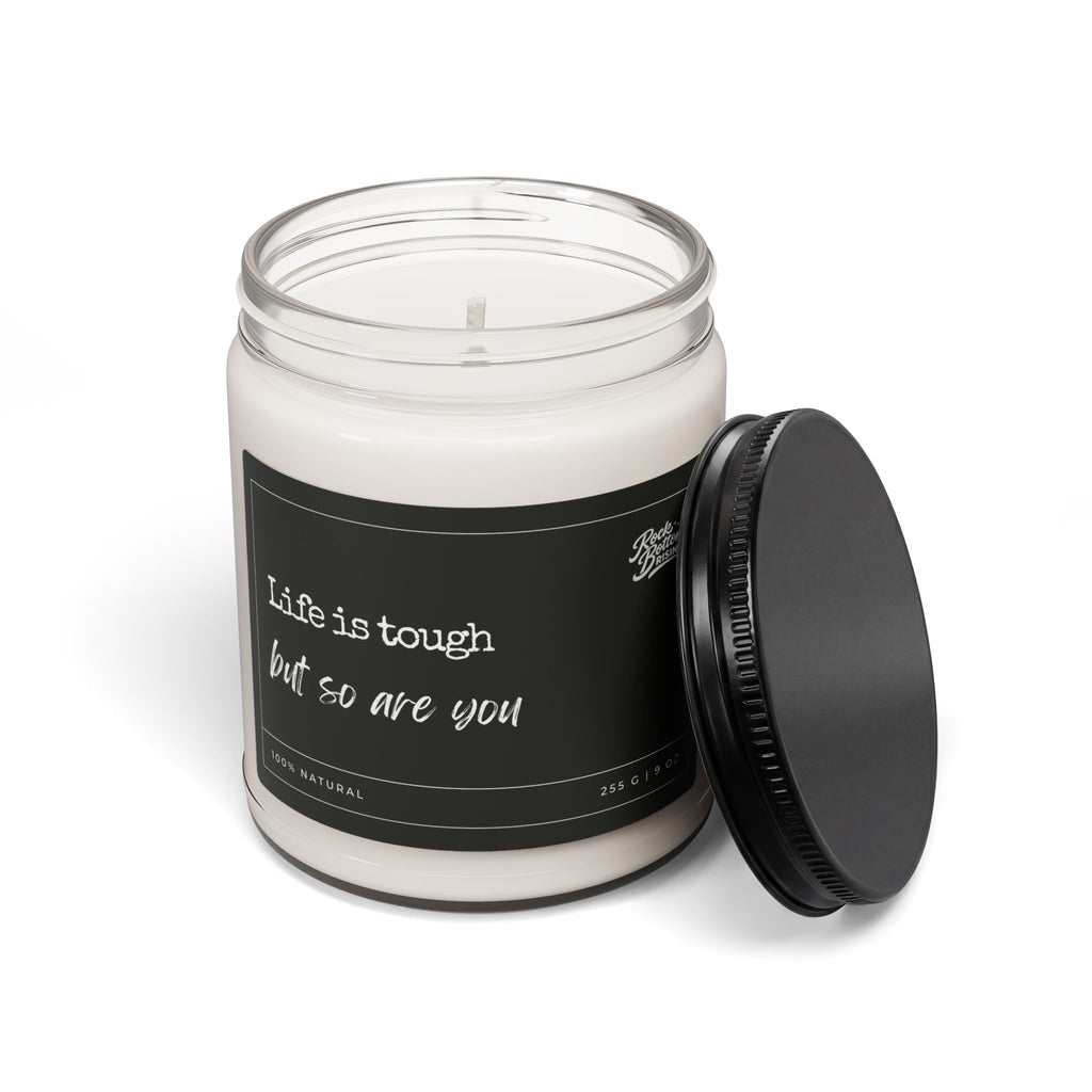 Motivational Soy Candle - "Life Is Tough But So Are You" 9oz Scented Jar