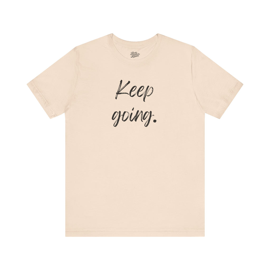 Motivational Tee - Keep Going