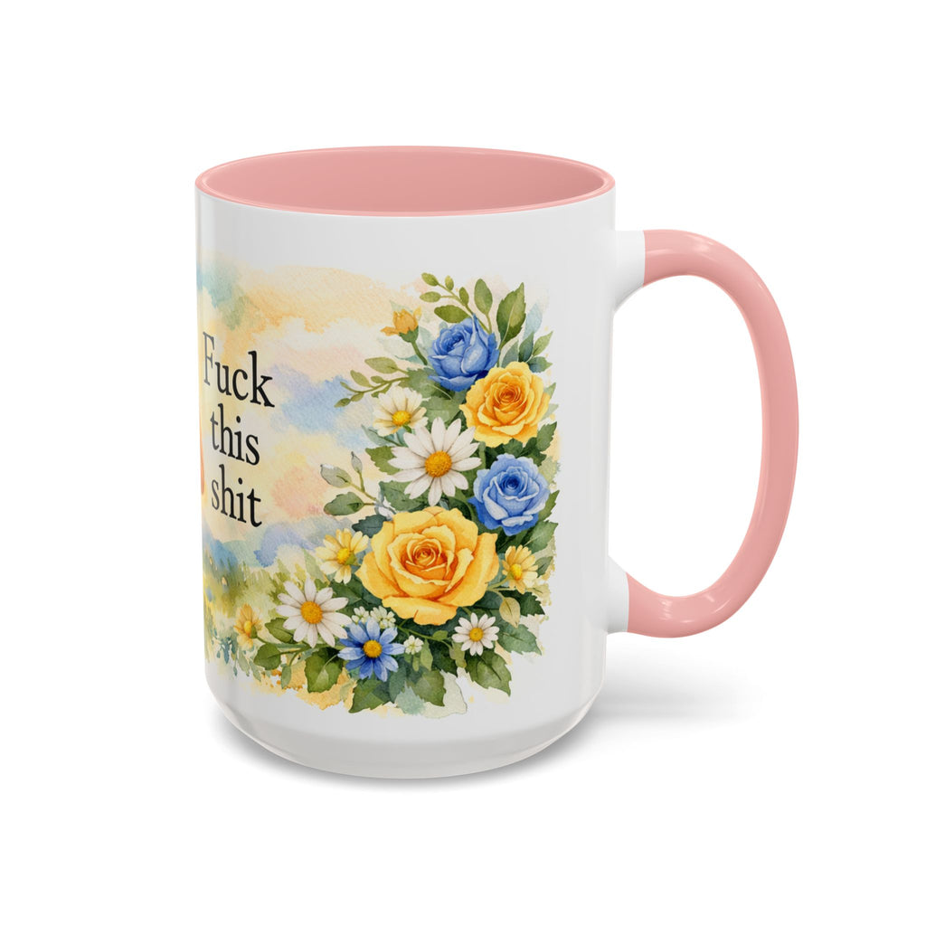 Coffee Mug — Floral 'Fuck This Shit' Accent Ceramic Mug (11/15oz)