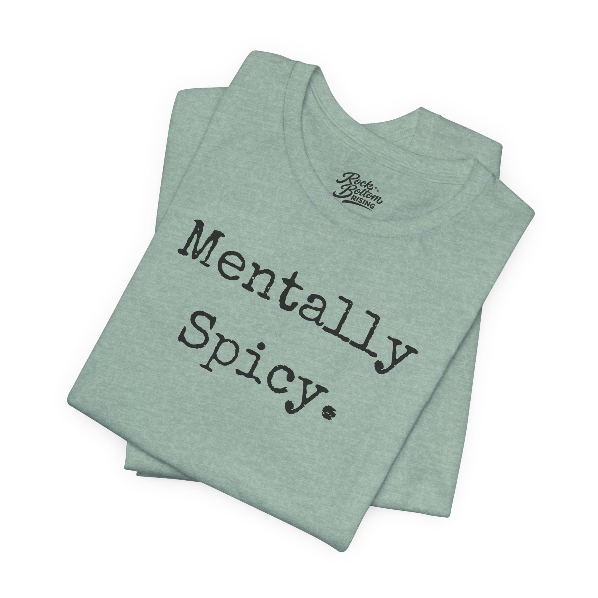 Mentally Spicy T-Shirt