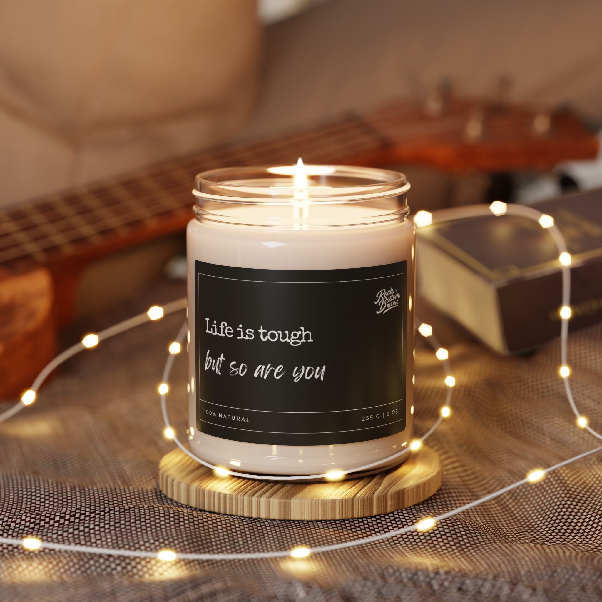 Motivational Soy Candle - "Life Is Tough But So Are You" 9oz Scented Jar