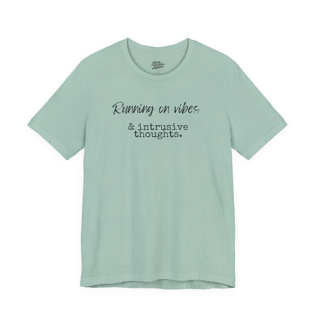 Vibes & Intrusive Thoughts Tee