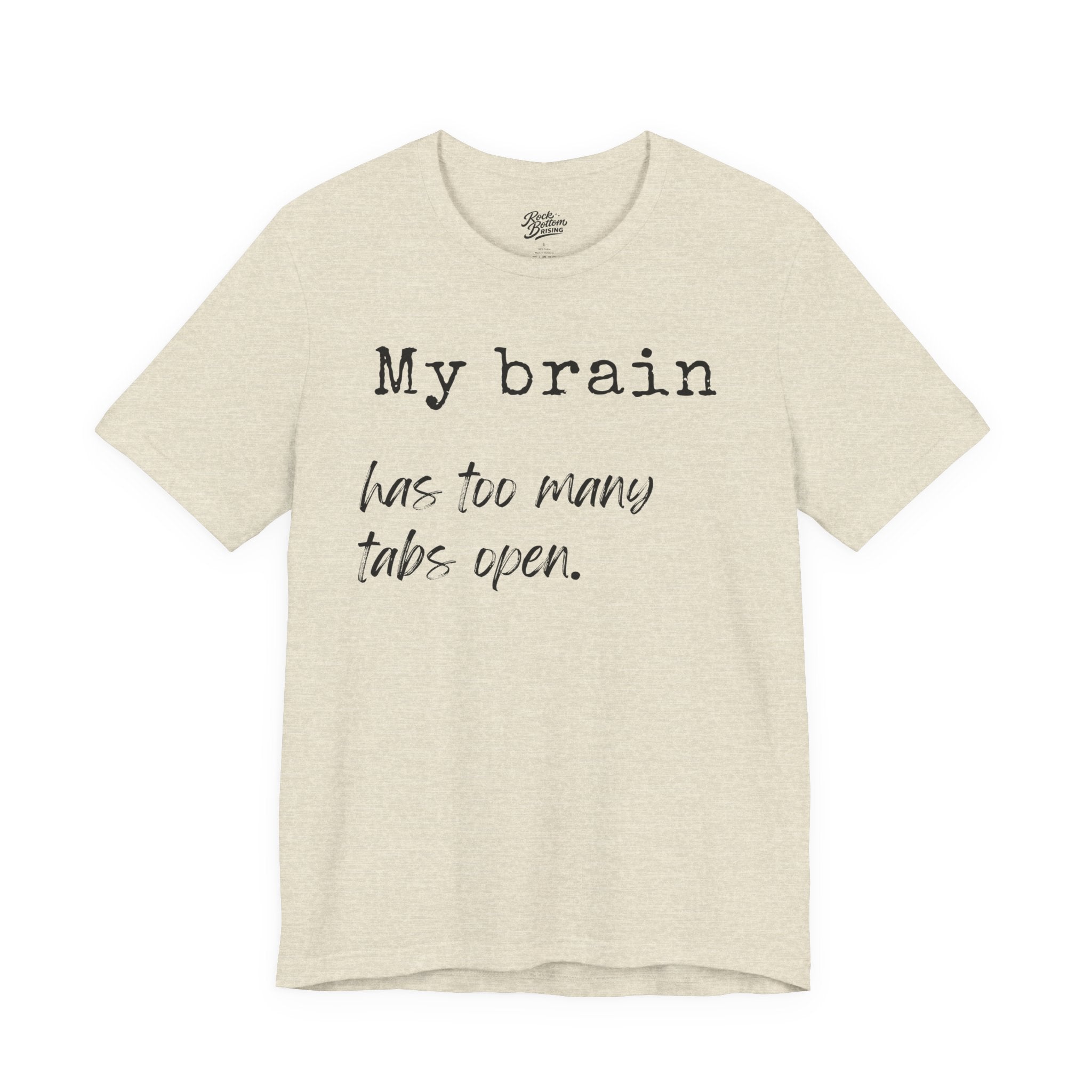 Short Sleeve Tee - My Brain has Too Many Open Tabs
