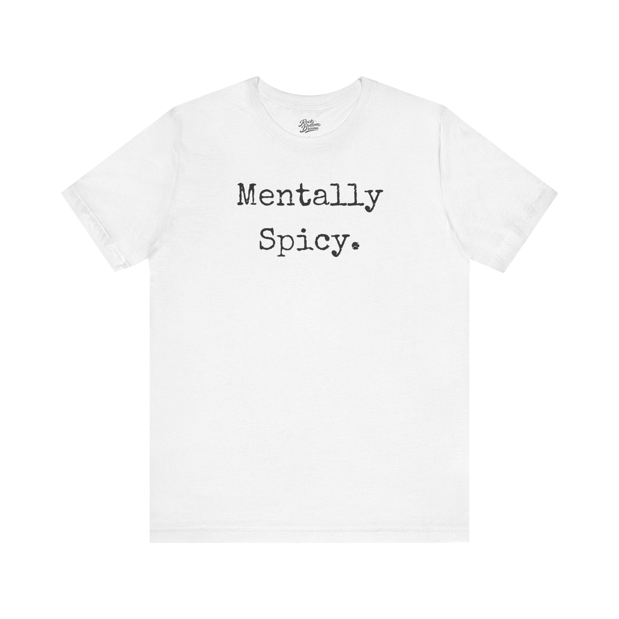 Mentally Spicy T-Shirt
