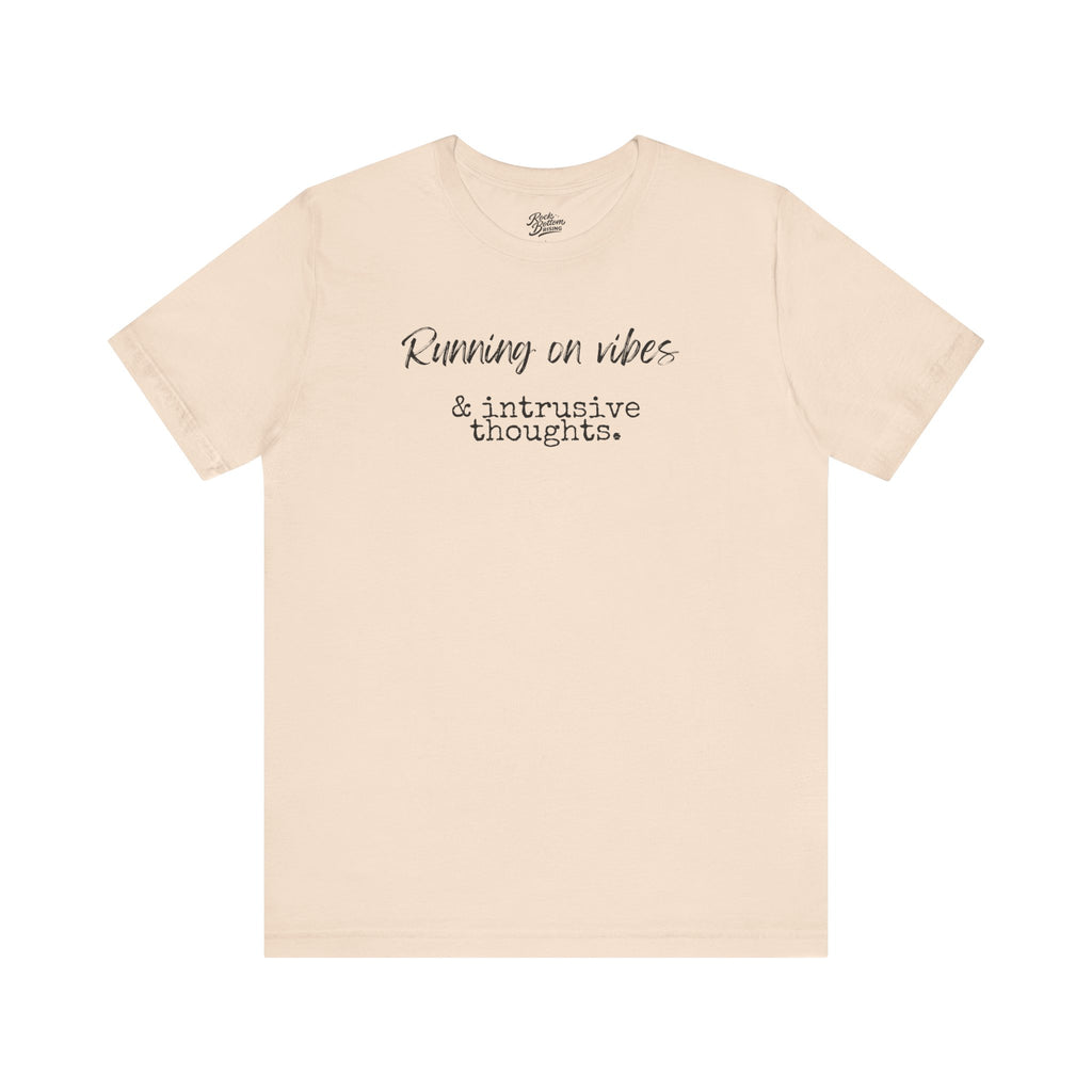 Vibes & Intrusive Thoughts Tee